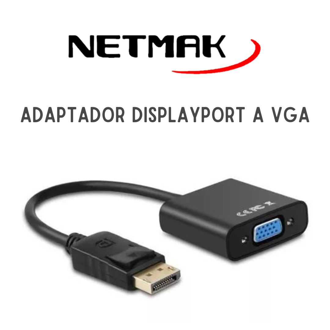 ADAPTADOR DISPLAY PORT A VGA NETMAK NM-C105